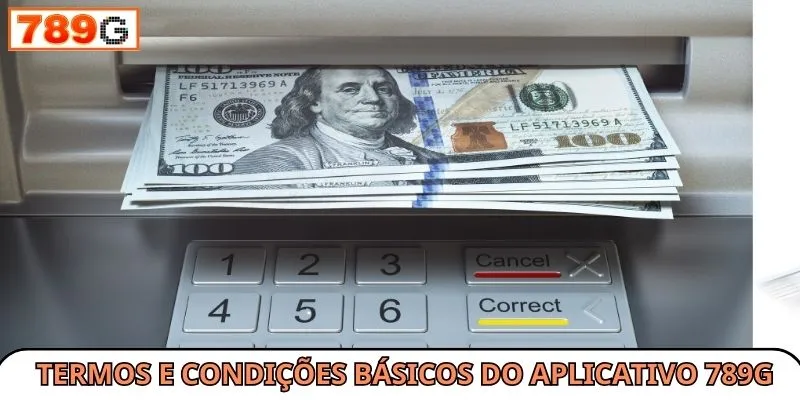 Aplicam-se os termos e condições básicos do aplicativo 789G