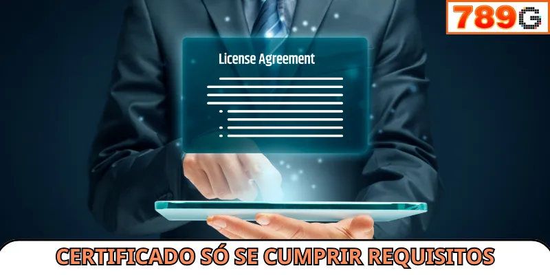 Certificado só se cumprir requisitos
